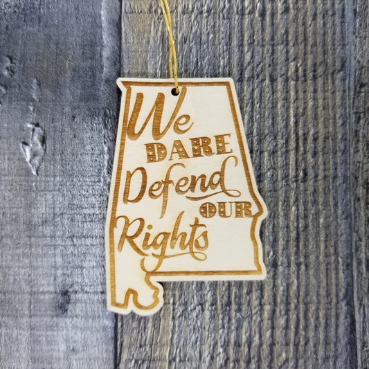 Alabama Wood Ornament - AL State Shape with State Motto - We Dare Defend Our Rights Handmade in USA Christmas Decor