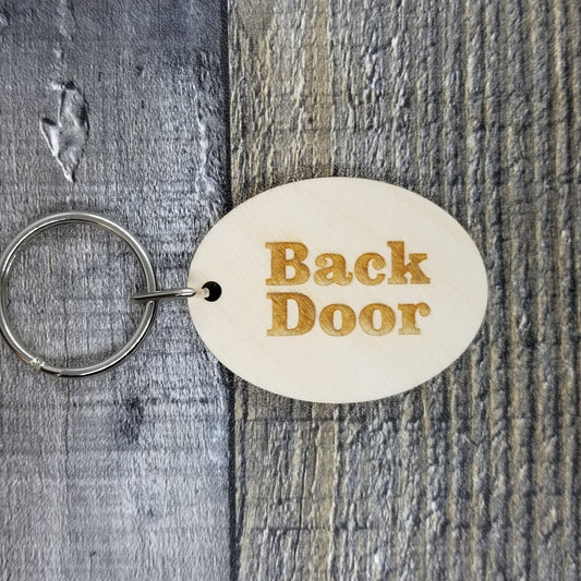 Back Door Wood Keychain Key Ring Keychain Gift - Key Chain Key Tag Key Ring Key Fob - Back Door Text Key Marker