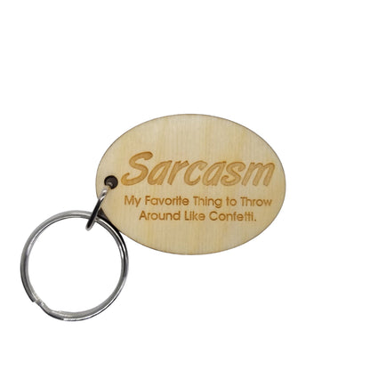 Sarcastic Funny Wood Keychain Sarcasm My Favorite Thing To Throw Around KeyRing Gift - Key Chain Key Tag Key - Funny Gift - Add On Gift