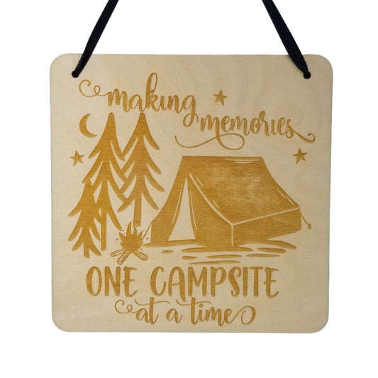 Camping Sign - Making Memories One Campsite At a Time Hanging Wall Sign - Office Sign - Wood Sign Engraved Gift